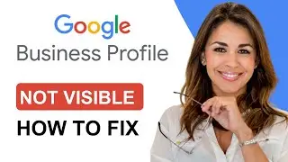 Google Business Profile: Not Publicly Visible | How To Fix The Issue (2025)