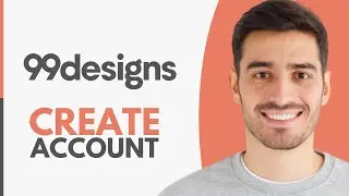 How to Create 99Designs Account - Step by Step