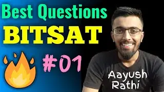 Best Questions for BITSAT #01 - Electricity, Dimensions, Projectile, Force and Momentum, Work Done