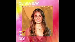 Olivia – Tengo un pensamiento - Operación Triunfo 2025