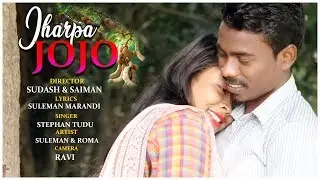 JHARPA JOJO FULL VIDEO SONG//STEPHAN TUDU//NEW SANTHALI VIDEO SONG 2019