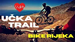 Učka  BIKE TRAIL RIJEKA -  CROATIA , MTB  trail from top to the sea