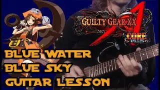How to play Guilty Gear - Blue Water Blue Sky - GUITAR LESSON + Tutorial