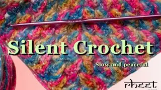 Silent Crochet | Relaxing & Calming Hand Stitching 🧶