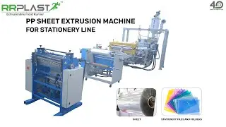 PP Sheet Extrusion Machine For Stationery Line | Plastic Sheet Extrusion Line Machine Manufacturer