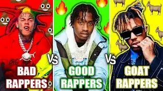 BAD RAPPERS VS GOOD RAPPERS VS GOAT RAPPERS 2022