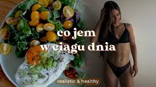 CO JEM W CIĄGU DNIA ❀ realistic & healthy ❀