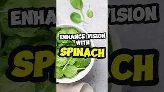 Boost Your Vision with Spinach #spinach #health #shorts
