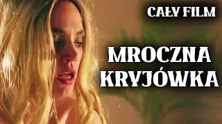 MROCZNA KRYJ&Oacute;WKA (2020) | Cały Film ZA DARMO | Film po Polsku | Thriller | Polski Lektor