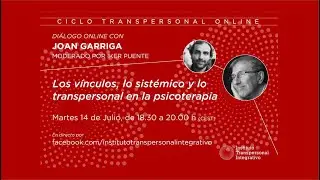 Ciclo Transpersonal online: Diálogo con Joan Garriga · 14.07.2020