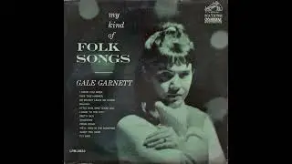 Gale Garnett - My Kind Of Folk Songs (1964) 2/3