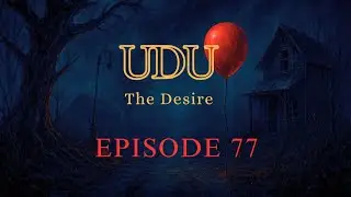 UDU The Desire | Ep 77 | Horror Ambagaaon Story | Udu New Series | Horror Audio Series