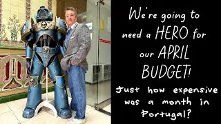 Slow travel Portugal. Our April 2025 budget review.