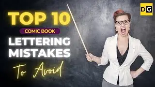 Top 10 Comic Book Lettering Mistakes To Avoid