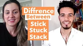 Difference between Stick, Stuck, and Stack With Tutor Meli D.