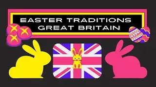 Easter Traditions in Great Britain