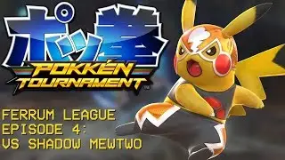 Pokken Tournament- Ferrum League: VS Shadow Mewtwo (Story mode: Ep 4)