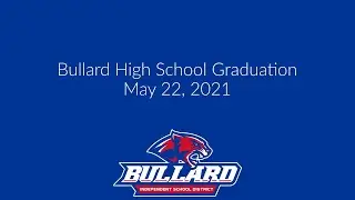 Bullard High School Graduation 2021