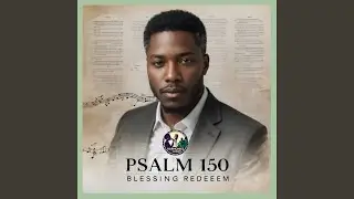 Psalm 150 Blessing Redeem