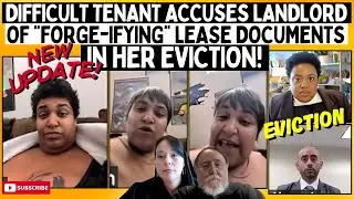 Difficult Tenant Accuses Landlord Of &ldquo;Forge-ifying&rdquo; Lease Documents In Her Eviction! (NEW UPDATE)