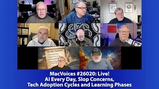 MacVoices #26020: Live! - AI Every Day, Slop Concerns, Tech Adoption Cycles and Learning Phases