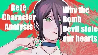Character Analysis: Reze from Chainsaw Man - An In depth Look at the Bomb Devil Hybrid.
