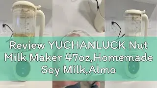 Review YUCHANLUCK Nut Milk Maker 47oz,Homemade Soy Milk,Almond Milk,Plant Based Milks,Oat Milk,Cocon