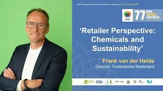 Retailer Perspective: Chemicals and Sustainability | Frank van der Heide | AIPH Industry Conference