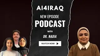 Future of AI in Iraq with Dr Nadia Al-Aboody