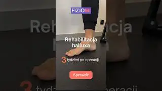 Ćwiczenia na haluksa, 3 tydzień po operacji