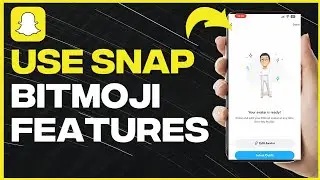 How To Use Snapchat Bitmoji - Full Guide (latest update)