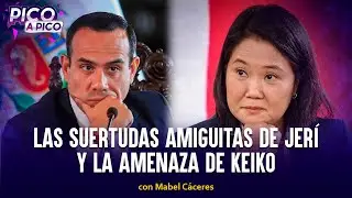 Las suertudas amiguitas de Jerí y la amenaza de Keiko | Pico a Pico con Mabel Cáceres