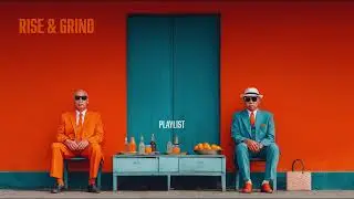 Rise & Grind / Playlist / Music for work, driving and feeling good