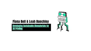 Fiona Bell & Leah Buechley: Developing Sustainable Biomaterials for 3D Printing