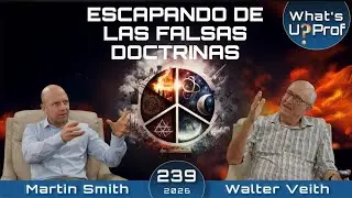 ESCAPANDO DE LAS FALSAS DOCTRINAS &iquest;QUE HAY DE NUEVO PROFE? 239 Walter Veith