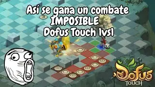 Así se gana un combate IMPOSIBLE Dofus Touch 1vs1