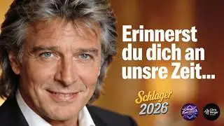 Erinnerst du dich an unsre Zeit? ❤️ Romantischer Deutscher Schlager 🎤