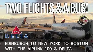 Two flights and a Bus!  Edinburgh to Boston with Delta Airlines and the Airlink 100.