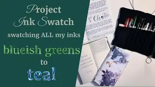 Project Ink Swatch / Blueish Greens to Teal / swatching all my fountain pens