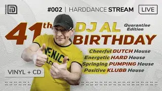 HARDDANCE live stream 002 - 41th DJ AL Birthday
