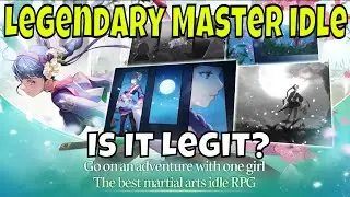 Legendary Master Idle - Hype Impressions/Is It Legit?/Soft Launch