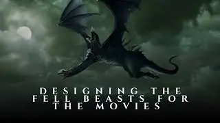 How they Designed the Fell Beasts - The Two Towers Appendices