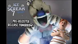 Ice Scream 7 Friends Pre Register Release Tomorrow! 🍦