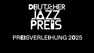 Preisverleihung &ndash; Deutscher Jazzpreis 2025