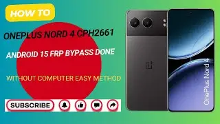 All OnePlus Nord 4 (CPH2661) Android 15 FRP Bypass Done✅ Without Computer Easy Method  2025