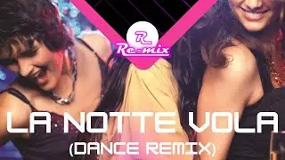 La notte vola [Lorella Cuccarini] (Dance Remix) by RE-MIX