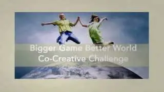 Bigger Game Better World Co Creative Challenge Intro
