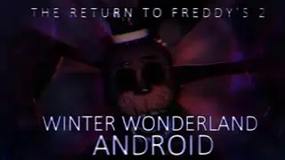 ¡¡Ahora se puede jugar THE RETURN TO FREDDY 'S WINTER WONDERLAND en Android!! | Port Gameplay 