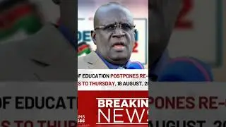 breaking news!!! school re-opening dates have been postponed to 18th on Thursday