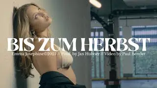 Emma Josephine - BIS ZUM HERBST (Visualizer)